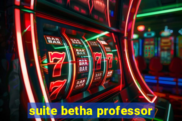 suite betha professor